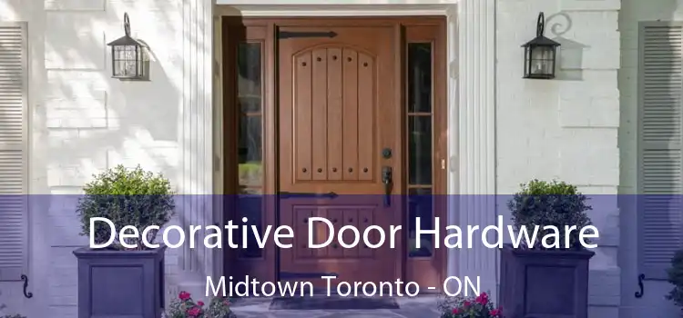  Decorative Door Hardware Midtown Toronto - ON