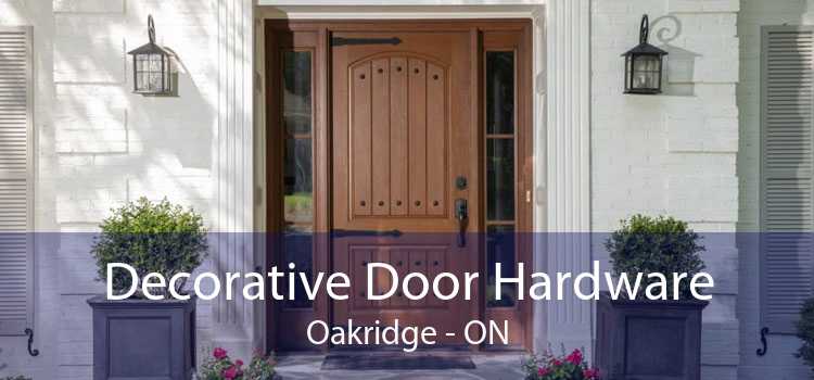 Decorative Door Hardware Oakridge - ON