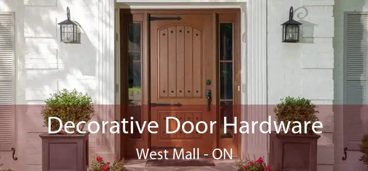 Decorative Door Hardware West Mall - ON