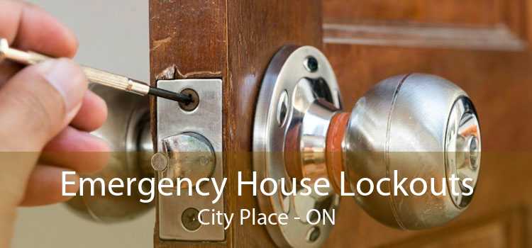 Emergency House Lockouts City Place - ON