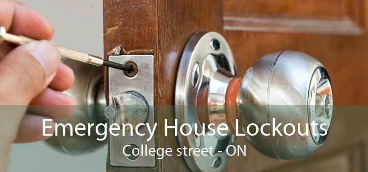 Emergency House Lockouts College street - ON