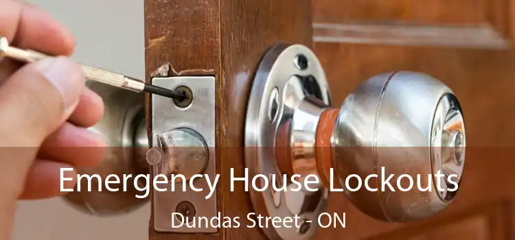  Emergency House Lockouts Dundas Street - ON