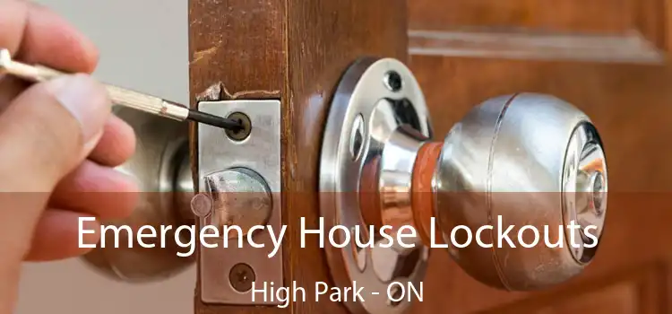  Emergency House Lockouts High Park - ON