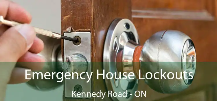  Emergency House Lockouts Kennedy Road - ON