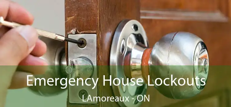  Emergency House Lockouts LAmoreaux - ON