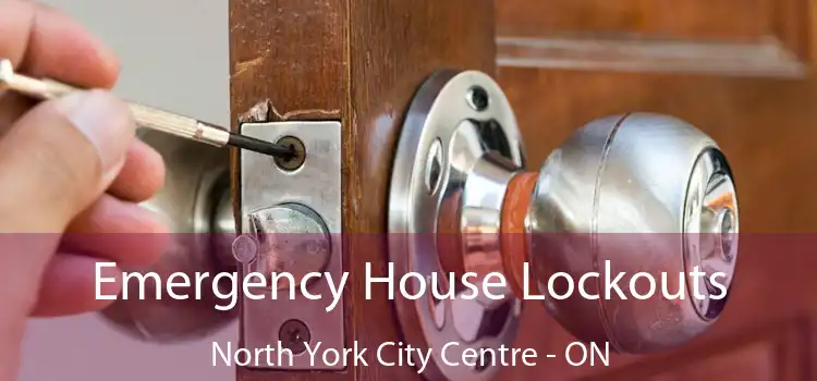  Emergency House Lockouts North York City Centre - ON