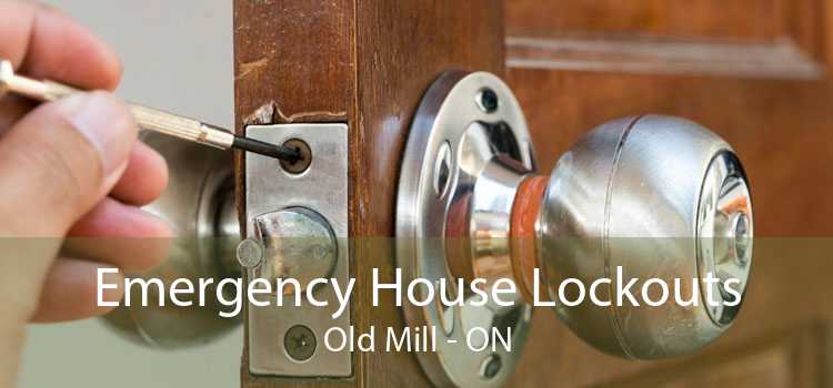 Emergency House Lockouts Old Mill - ON