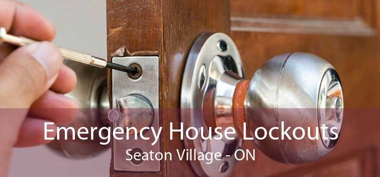 Emergency House Lockouts Seaton Village - ON