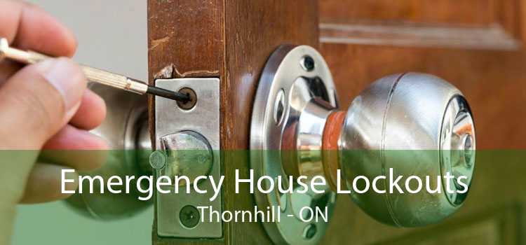 Emergency House Lockouts Thornhill - ON