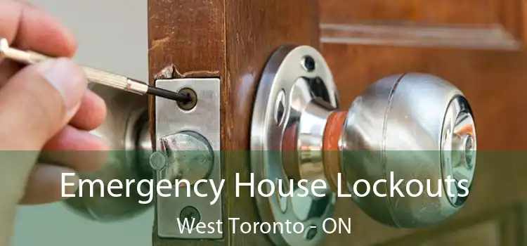  Emergency House Lockouts West Toronto - ON
