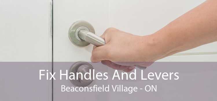Fix Handles And Levers Beaconsfield Village - ON