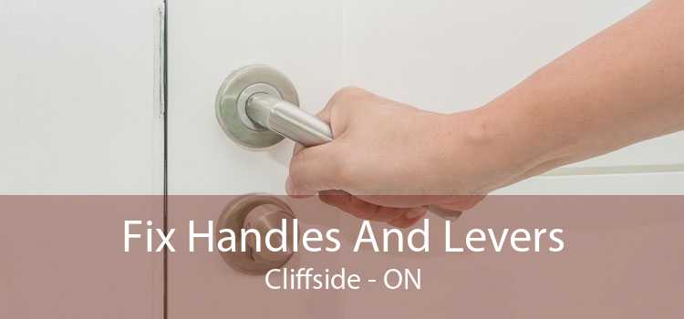 Fix Handles And Levers Cliffside - ON