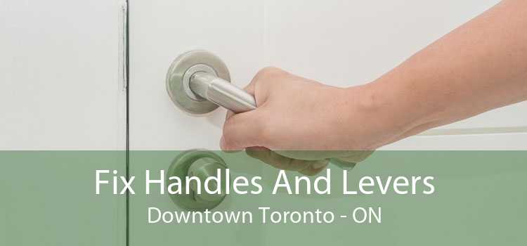 Fix Handles And Levers Downtown Toronto - ON