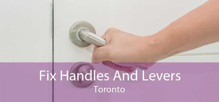 Fix Handles And Levers Toronto