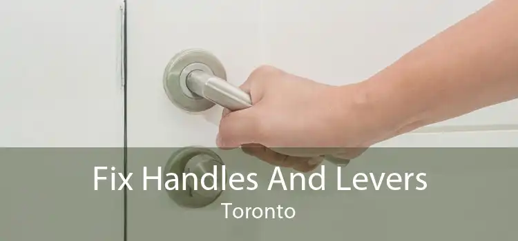  Fix Handles And Levers Toronto