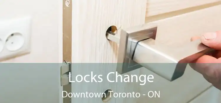  Locks Change Downtown Toronto - ON