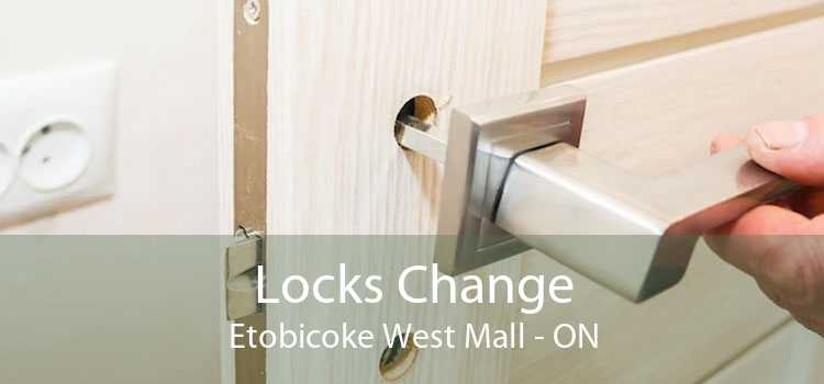 Locks Change Etobicoke West Mall - ON