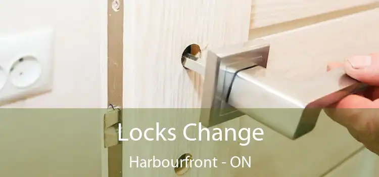  Locks Change Harbourfront - ON