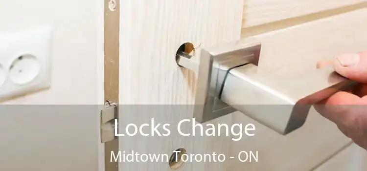  Locks Change Midtown Toronto - ON