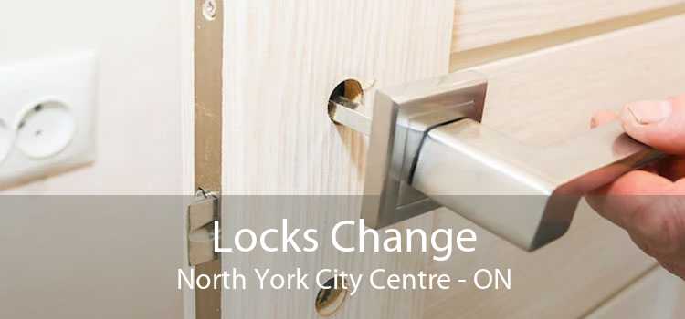 Locks Change North York City Centre - ON