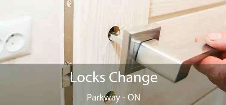  Locks Change Parkway - ON