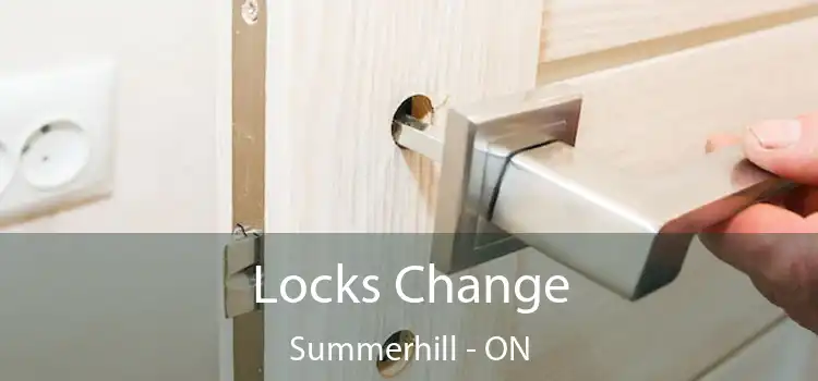  Locks Change Summerhill - ON