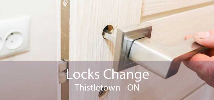 Locks Change Thistletown - ON