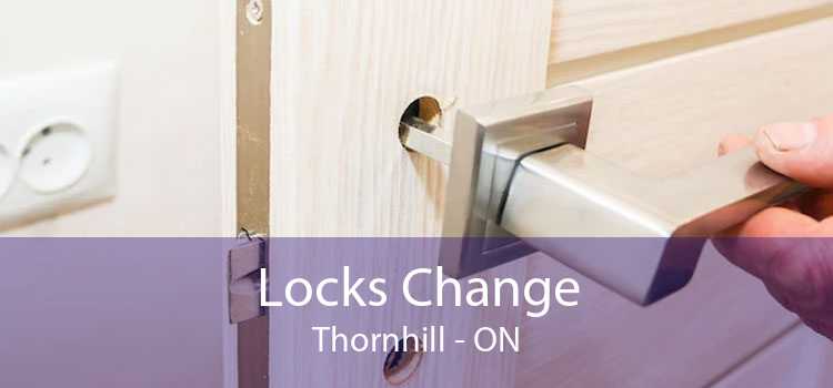 Locks Change Thornhill - ON