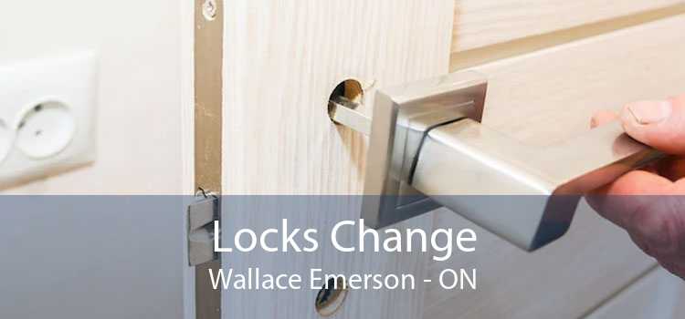 Locks Change Wallace Emerson - ON