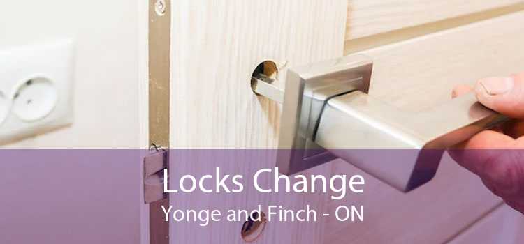 Locks Change Yonge and Finch - ON