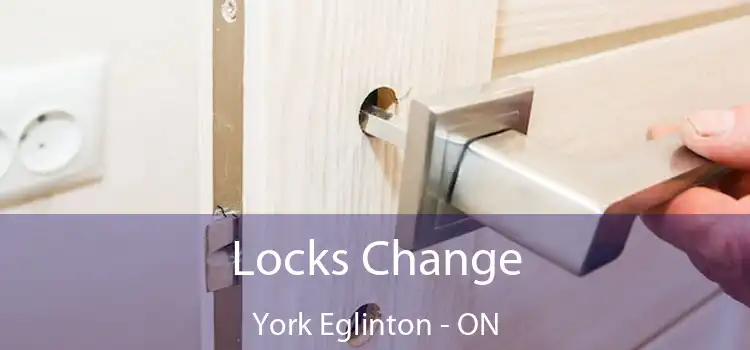  Locks Change York Eglinton - ON