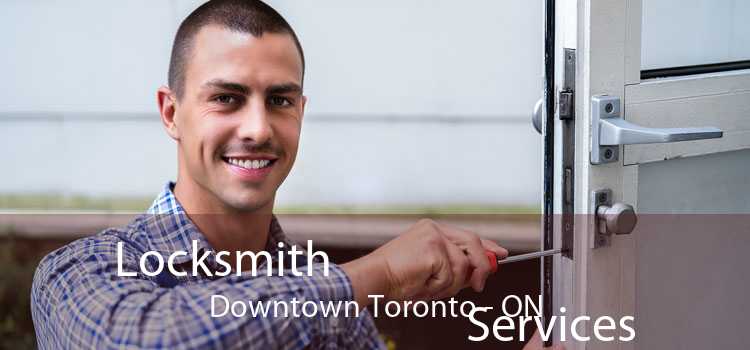 Locksmith
                                Services Downtown Toronto - ON