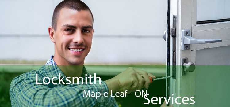 Locksmith
                                Services Maple Leaf - ON