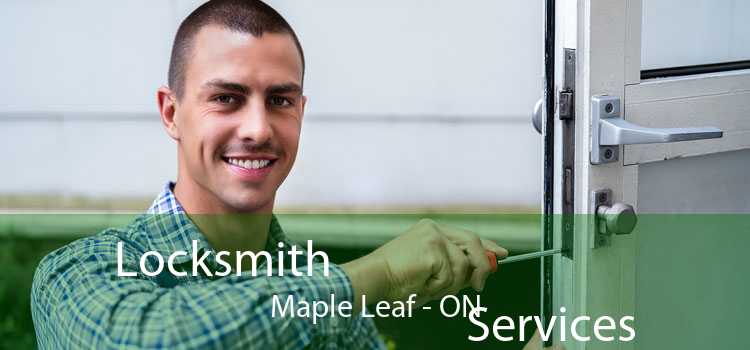 Locksmith
                                Services Maple Leaf - ON