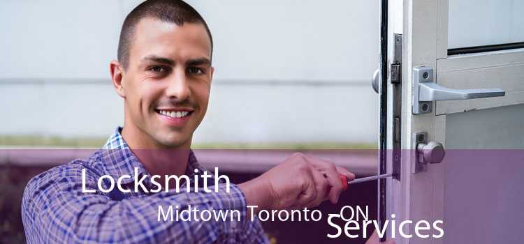Locksmith
                                Services Midtown Toronto - ON