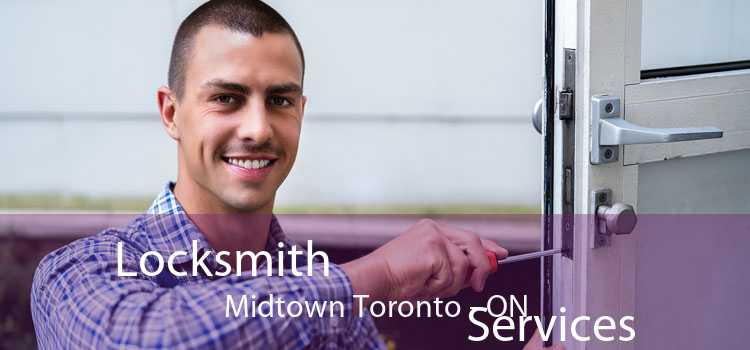 Locksmith
                                Services Midtown Toronto - ON