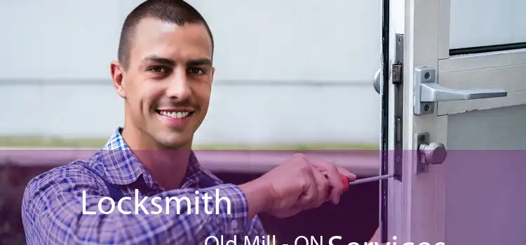  Locksmith Services Old Mill - ON