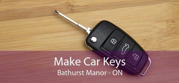 Make Car Keys Bathurst Manor - ON