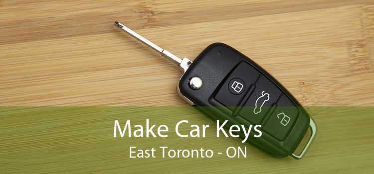 Make Car Keys East Toronto - ON