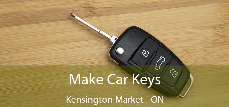  Make Car Keys Kensington Market - ON
