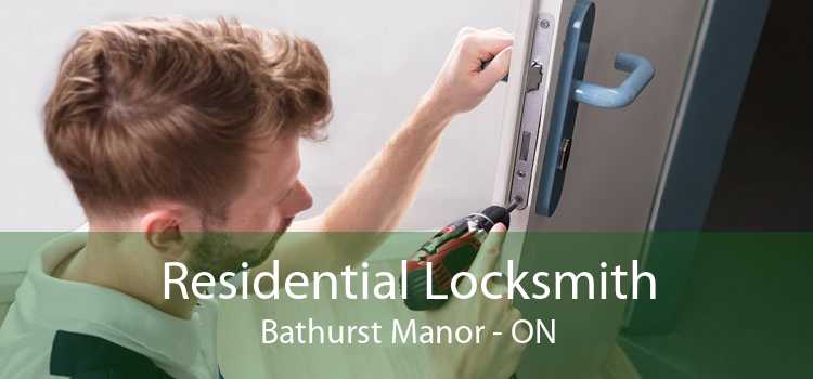 Residential Locksmith Bathurst Manor - ON