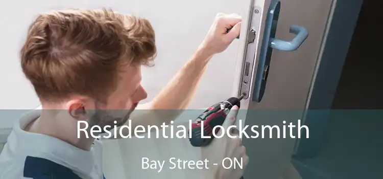  Residential Locksmith Bay Street - ON