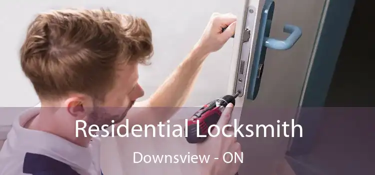  Residential Locksmith Downsview - ON