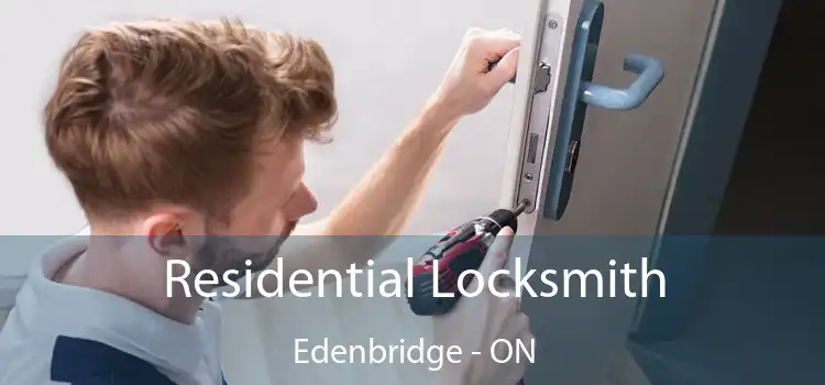  Residential Locksmith Edenbridge - ON