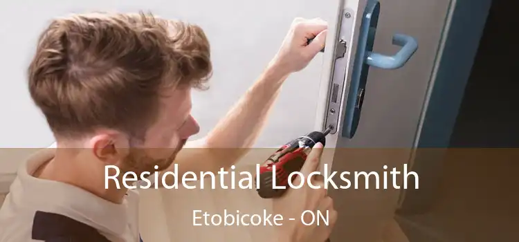  Residential Locksmith Etobicoke - ON