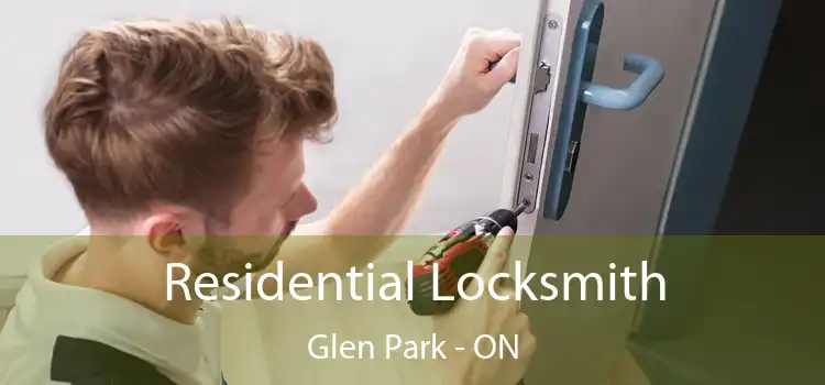  Residential Locksmith Glen Park - ON