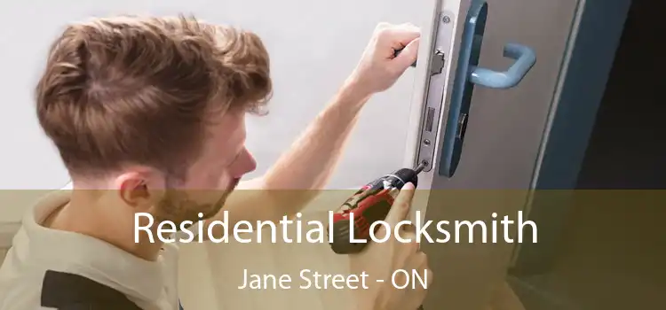  Residential Locksmith Jane Street - ON