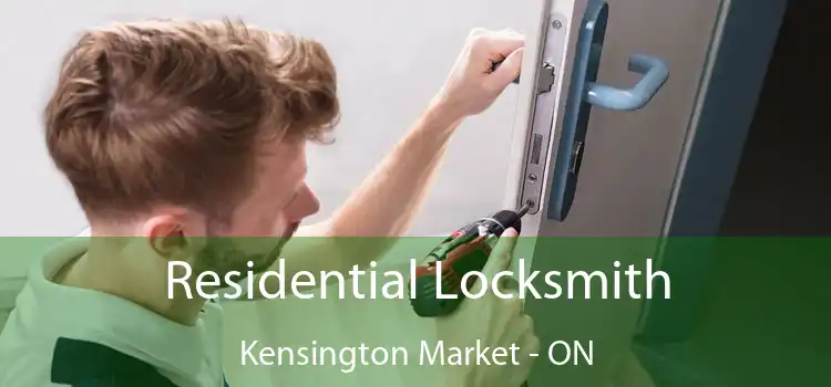  Residential Locksmith Kensington Market - ON