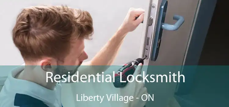  Residential Locksmith Liberty Village - ON