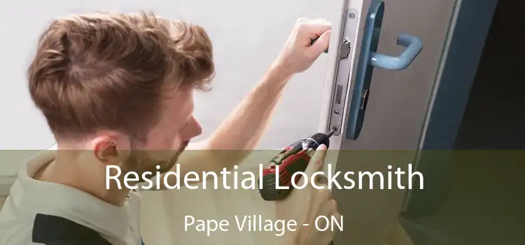  Residential Locksmith Pape Village - ON